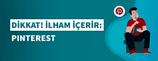 DİKKAT! İLHAM İÇERİR: PINTEREST