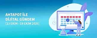 DİJİTAL GÜNDEM (6 EKİM - 12 EKİM 2025)