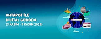 DİJİTAL GÜNDEM (3 KASIM - 9 KASIM 2025)