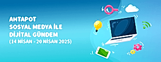 DİJİTAL GÜNDEM (14 NİSAN -20 NİSAN)