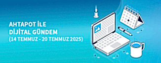 DİJİTAL GÜNDEM (14 TEMMUZ - 20 TEMMUZ 2025)
