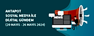 DİJİTAL GÜNDEM (20-26 MAYIS 2024)