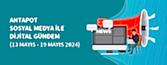DİJİTAL GÜNDEM (13-19 MAYIS 2024)