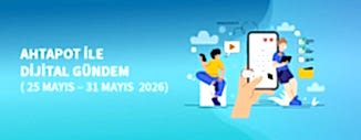 DİJİTAL GÜNDEM (25 Mayıs - 31 Mayıs 2026)