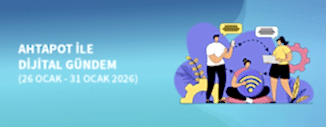 DİJİTAL GÜNDEM (26 OCAK - 31 OCAK 2026)