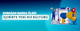 İÇERİKTE YENİ HIZ KÜLTÜRÜ
