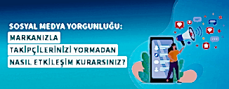 Sosyal Medya Yorgunluğu (Social Fatigue): Markanızla Takipçilerinizi Yormadan Nasıl Etkileşim Kurarsınız?