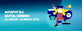 DİJİTAL GÜNDEM (22 ARALIK - 28 ARALIK 2025)