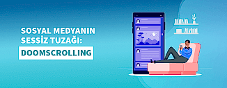 SOSYAL MEDYANIN SESSİZ TUZAĞI: DOOMSCROLLING