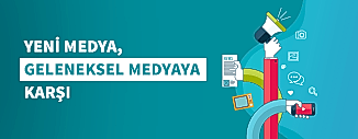YENİ MEDYA, GELENEKSEL MEDYAYA KARŞI