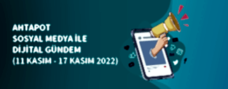 Dijital Gündem (11 Kasım - 17 Kasım 2022)