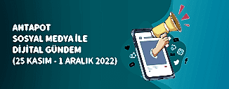 DİJİTAL GÜNDEM (25 KASIM - 1 ARALIK 2022)