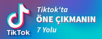 TİKTOK'TA ÖNE ÇIKMANIN 7 YOLU