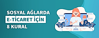 SOSYAL AĞLARDA E-TİCARET İÇİN 8 KURAL