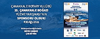 30 AĞUSTOS ZAFER BAYRAMI'NIN 100. YILINDA, ÇANAKKALE ROTARY KULÜBÜ 35. ÇANAKKALE BOĞAZI YÜZME YARIŞMASI'NIN SPONSORU OLDUK!