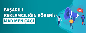 Başarılı Reklamcılığın Kökeni: Mad Men Çağı