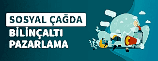 Sosyal Çağda Bilinçaltı Pazarlama