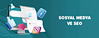 SOSYAL MEDYA VE SEO
