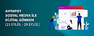 Dijital Gündem (23 Eylül-29 Eylül 2022)