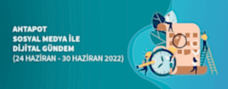 Dijital Gündem (24 Haziran - 30 Haziran 2022)