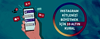INSTAGRAM KİTLENİZİ BÜYÜTMEK İÇİN 10 ALTIN KURAL