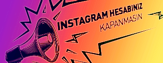 INSTAGRAM HESABINIZI KORUMANIN YOLLARI!
