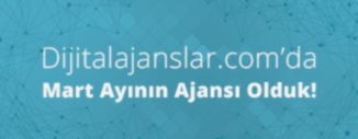 DİJİTALAJANSLAR.COM'DA MART AYININ AJANSI OLDUK!