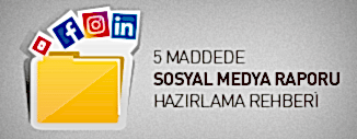 SOSYAL MEDYA RAPORU HAZIRLARKEN DİKKAT EDİLMESİ GEREKEN 5 NOKTA