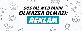SOSYAL MEDYADA REKLAM OLMAZSA OLMAZ!