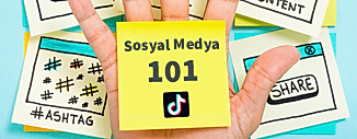 SOSYAL MEDYA 101: TIKTOK